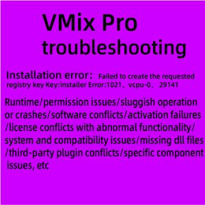 Online remote resolution for vMix Pro troubleshooting, including installation errors, missing runtime libraries, missing DLL files, crashes, freezes, and other related issues ..